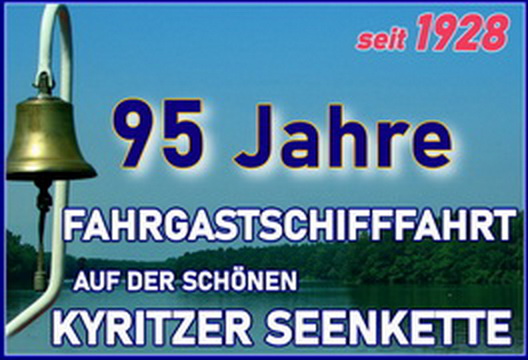 95 Jahre Dampferfahrt Kyritz und Wusterhausen - Ausflugsfahrten mit dem Schiff im Klempowsee und Untersee! Teile der 22 km langen Kyritzer Seenkette.